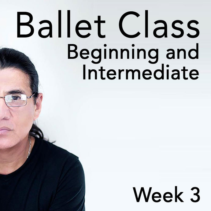 Ballet Class - Beginning and Intermediate - Week Three