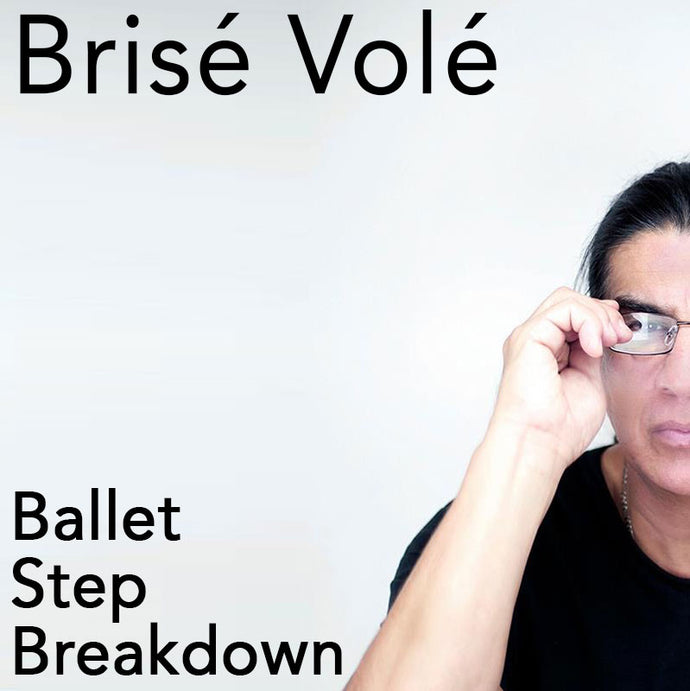 Brisé Volé - Ballet Step Breakdown
