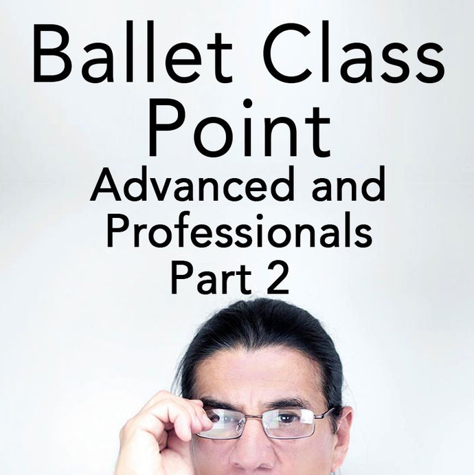 Ballet Class Pointe - Advanced and Professionals - Part Two